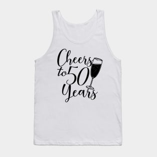 Cheers To 50 Years - 50th Birthday - Anniversary Tank Top